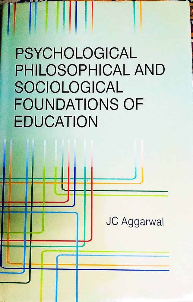 Psychological philosophical and sociological foundations of education