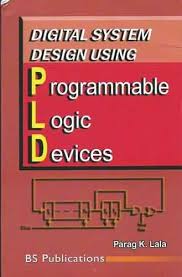 Digital system design using programmable logic devices  